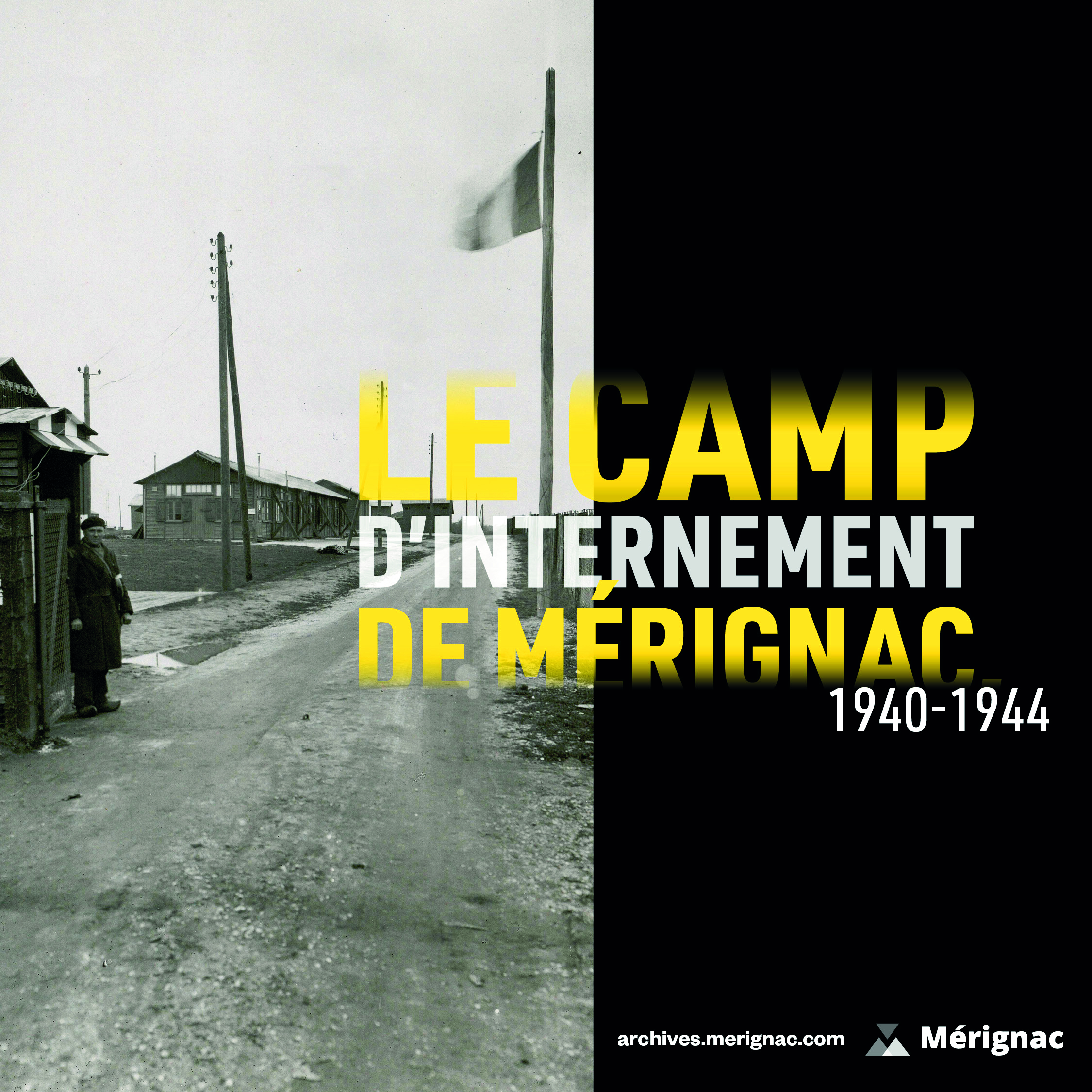 Découvrez l'exposition en ligne : Le camp d’internement de Mérignac, 1940-1944