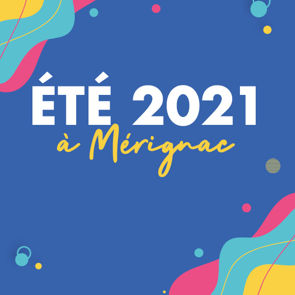 Été 2021 à Mérignac : un été pour (re)visiter la ville !